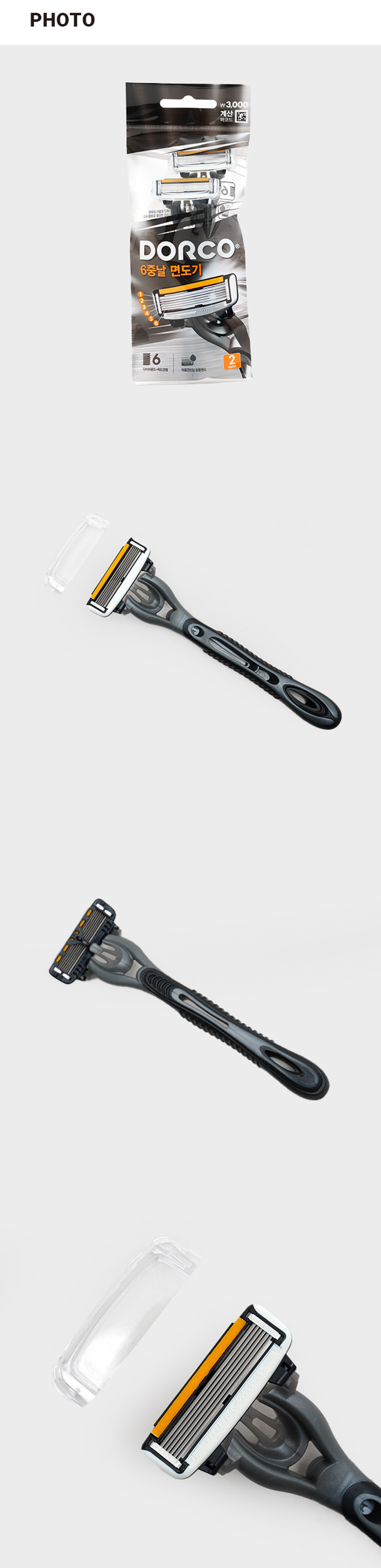 도루코 6중 날 남성 면도기 2개입 PHOTO ₩3,000 계산③ SHO 100P 오리돌 CUBI DORCO 6중날 면도기 23 틀6 아름간오일 움PRODUCT INFO DORCO 6중날 면도기 1 2 3 4 5 6 6 2 RAZORS 다이아몬드-하드코팅 아르간오일 윤활밴드 다이아몬드-하드코팅 6 다이아몬드-하드코팅 적용으로 날의 절삭력과 내구성을 향상시켜 최상의 면도를 가능하게 합니다. Argan & 아르간 오일 윤활밴드 Aloe Vera 피부 보습 및 진정 효과를 가진 알로에, 아르간 오일이 함유된 윤활밴드가 피부자극을 줄이고, 더욱 부드러운 면도를 도와줍니다. 오픈 카트리지 구조 6개의 면도날 정렬 상태가 효율적인 공간을 유지하도록 설계되어, 면도 후 세척이 아주 편리합니다. 인체공학적 손잡이 굴곡 있는 탄성고무 재질 손잡이로 미끄러짐 없는 안정감과 균형감을 줄 수 있는 최적화 인체공학적 디자인을 적용하였습니다. SIZE 약 5cm 약 13.5cm | 제품의 사이즈는 재는 방법에 따라 약간의 오차가 있을 수 있으며, 제품 색상은 모니터의 설정에 따라 차이가 있을 수 있습니다. 품번 : 1033697 품명 : 도루코6중날남성 면도기(2개입/3000) SJ 재질: 칼날(스테인레스강) / 핸들(PP/TPE) 원산지: 베트남 제조원: (주)도루코 (DORCO VINA CO.,LTD) 수입원: (주)도루코 판매원: (주)에코라이프 소비자상담실: 1522-4400 반품 및 교환장소: 구입처 및 판매원 MADE IN VIETNAM 본 제품은 공정거래위원회 고시 소비자 분쟁 해결 기준에 의거 교환 또는 보상 받을 수 있습니다.