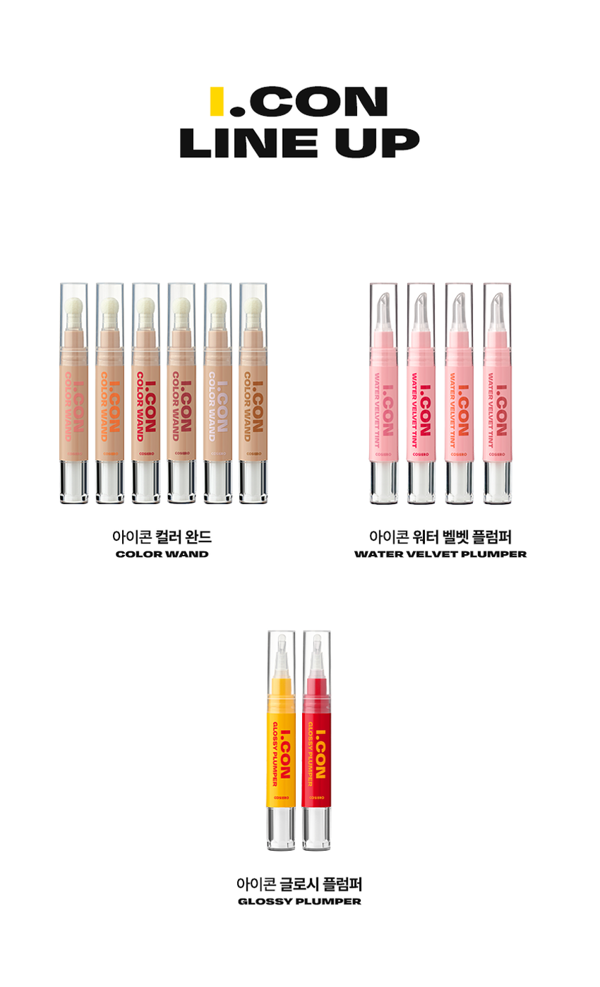 코시에로 아이콘 워터 벨벳 플럼퍼

Soft Blur, Strong stay. 

I.CON 
WATER VELVET 
PLUMPER 
코시에로 아이콘 워터 벨벳 플럼퍼 4 Colors · 4g다이얼을 돌려 콕콕! 
쉽고 빠르게 완성하는 신개념 퀵앤이지 메이크업 
* 다이얼 회전 횟수나 느낌은 제품별로 조금씩 차이가 있을 수 있으나, 
모두 정상 범위 내이며 사용이나 제형에는 전혀 영향이 없습니다. 
COLOR CHART 
BM pick 
01 02 
페어리 핑크 체리쉬 
FAIRY CHERISH 
PINK 
03 04 
멜로우 코랄 로즈 더스크 
MELLOW ROSE 
CORAL DUSK

Cosiero 
Soft Blur, Strong stay. 

I.CON 
WATER VELVET 
PLUMPER 
코시에로 아이콘 워터 벨벳 플럼퍼 
WATER 
I.CON 
VELVET 
PLUMPER 
I.CON 
VELVET 
I.CON 
COSHERO 
I.CON 
1 2 3 
Water to Velvet Fresh Silicone 
Texture Plumping Tip 
건조함 없이 완전 밀착 기분좋은 상쾌함으로 양조절이 쉽고 위생적인 
워터 투 벨벳 텍스처 연출하는 자연스러운 입체감 실리콘 팁1 
Water to Velvet 
Texture 
건조함 없이 완전 밀착 
워터투 벨벳 텍스처첫 터치는 촉촉하게, 마무리는 뽀송하게! 
촉촉한 워터 - 투 - 벨벳 텍스처 
2 
Fresh 
Plumping 
기분 좋은 상쾌함으로 
연출하는 자연스러운 입체감 
02 체리쉬 
Before After 
가볍지만 오랜시간 지속되는 컬러감과 
기분좋은 상쾌함으로 연출하는 
입체감 있는 메이크업3 
Silicone 
Tip 
양조절이 쉽고 위생적인 
실리콘 팁 
Before After 
다이얼 반 바퀴에 립 메이크업 완성! 
더욱 위생적으로 사용 가능한 실리콘 팁HOW TO USE 
1 
다이얼을 돌려 토출구에 
내용물이 나오는 것을 확인해주세요. 
2 
토출구에 내용물이 나온 것을 확인 후 입술에 발라줍니다. 
3 
사용 후 물티슈 등으로 입구를 닦아줍니다. 
*내용물 샘 방지를 위해 처음 사용 시 다이얼 돌리는 횟수가 많을 수 있습니다. 
내용물은 정량 충진 되어있으니 안심하시고 사용하시면 됩니다. 
* 다이얼 회전 횟수나 느낌은 제품별로 조금씩 차이가 있을 수 있으나, 
모두 정상 범위 내이며 사용이나 제형에는 전혀 영향이 없습니다. 
* 제품 사용 후 팁을 닦으실 때 
입구에 맺혀있는 내용물이 많을 경우 
용기 내부 압력에 의하여 
팁에 내용물이 맺힐 수 있습니다. 
제품 사용 후에는 맺혀있는 내용물이 
많지 않도록 닦아주세요.WATER 
WATER VELVET PLUMPER 
I.CON 
I.CON 
VELVET 
PLUMPER 
COSMED COSHED 
-- 
I.CON 
I.CON VEL 
WATER VELVET PLUMPER 
WATER 
Soft Blur, Strong stay 
I.CON 
WATER VELVET 
PLUMPERCOLOR CHART 
Light 
03 
멜로우 코랄 
01 
페어리 핑크 
02 
체리쉬 
Warm Cool 
04 
로즈 더스크 
Deep 
Soft Blur, Strong stay. Cosiero.CON 
LINE UP 
COLOR 
COLOR 
COLOR 
COLOR 
COLOR 
WATER 
COLOR 
WATER 
WATER 
WATER 
I.CON 
I.CON 
I.CON 
I.CON 
I.CON 
I.CON 
I.CON 
I.CON 
I.CON 
I.CON 
VELVET 
VELVET 
VELVET 
VELVET 
WAND 
WAND 
WAND 
WAND 
WAND 
WAND 
TINT 
TINT 
TINT 
TINT 
아이콘 컬러 완드 아이콘 워터 벨벳 플럼퍼 
COLOR WAND WATER VELVET PLUMPER 
GLOSSYPLUM 
GLOSSY 
I.CON 
I.CON 
-- 
아이콘 글로시 플럼퍼 
GLOSSY PLUMPERQ&A 
WATE 
Q1 양 조절을 어떻게 하면 될까요? 
코시에로 아이콘 워터 벨벳 플럼퍼 제품의 경우 
다이얼 타입의 제품으로 첫 사용 시에는 양조절이 어려우실 수 있습니다. 
적은 양으로도 충분히 입술 발색을 하실 수 있는 제품이니 
조금씩 다이얼을 돌려 사용해주세요! 
Q2 입술이 시원해요! 
코시에로 아이콘 워터 벨벳 플럼퍼 제품은 플럼핑을 도와주는 원료가 
함유되어있어 입술에 제품을 도포 시 기분좋은 시원함이 느껴집니다. 
정상적인 사용감이니 안심하고 사용해주세요! 
Q3 다이얼을 돌려도 안 나와요! 
코시에로 아이콘 워터 벨벳 플럼퍼 제품은 제품의 압력으로 인한 
누액을 막기 위해 약간의 빈공간이 있습니다. 첫 사용시에는 
다이얼을 많이 돌려야할 수 있으나 내용물은 정량 충진되어있습니다. 
Q4 제품 사용 후 토출구에 내용물이 맺혀있어요! 
코시에로 워터 벨벳 플럼퍼 제품은 위생적인 사용을 위해 
실리콘 팁을 사용하고 있습니다. 제품 사용 후 토출되는 부분에 
내용물이 고여있을 경우 내용물이 팁에 맺힐 수 있습니다. 
내용물이 많이 고여있지 않도록 제품 사용 후에는 팁을 닦아주세요.Cosiero 
상품 정보 고시 
제품명 코시에로 아이콘 워터 벨벳 플럼퍼 
내용물의 용량 또는 중량 4g 
제품 주요 사양 모든 피부 타입 
다이얼을 돌려 내용물이 적당량 나오면 마른 입술 위에 부드럽게 
사용방법 
펴 발라 줍니다. 제품 사용 후에는 팁을 닦고 캡을 닫아 보관해주세요. 
식품의약처 심사 필 유무 해당 없음 
(기능성화장품) 
화장품제조업자 (주)모나미코스메틱 
화장품책임판매업자 (주)제이엔지코리아 
제조번호 및 사용기간 개봉 전 36개월 / 개봉 후 6개월 
제조국 대한민국 
사용할 때의 주의사항 1) 화장품 사용 시 또는 사용 후 직사광선에 의하여 사용 부위가 붉은 반점, 
부어오름 또는 가려움증 등의 이상 증상이나 부작용이 있는 경우에는 
전문의 등과 상담할것. 
2) 상처가 있는 부위 등에는 사용을 자제할 것. 
3) 보관 및 취급 시 주의사항, 
가) 어린이의 손이 닿지 않는 곳에 보관할 것. 
나) 직사광선을 피해서 보관할 것. 
품질보증기준 본 화장품에 이상이 있을 경우 공정거래위원회 고시 
'소비자분쟁해결기준' 에 의해 보상해드립니다. 
소비자상담 관련 전화번호 고객상담실 080-020-5393전성분 
01 페어리 핑크 
정제수, 다이메티콘, 부틸렌글라이콜, 다이메티콘/비닐다이메티콘크로스폴리머, 폴리글리세릴-10미리스테이트, 폴리아크릴레이트크로 
스폴리머-6, 펜틸렌글라이콜, 멘톤글리세린아세탈, 벤질글라이콜, 티타늄디옥사이드, 폴리글리세릴-10아이소스테아레이트, 황색산화철, 
에틸헥실글리세린, 향료, 암모늄아크릴레이트코폴리머, 알루미늄하이드록사이드, 적색202호, 에틸프로판다이올, 적색227호, 황색5호, 
에틸에타크릴레이트크로스폴리머, 트라이에톡시카프릴릴실레인, 바룸설페이트, 알지닌, 카보머, 소듐아크릴레이트코폴리머, 시메티콘, 
글리세릴카프릴레이트, 카프릴릴글라이콜, 1,2-헥산다이올, 페닐프로판올, 청색1호, 하이알루로닉애씨드, 하이드롤라이즈드하이알루로 
닉애씨드, 소듐하이알루로네이트 
02 체리쉬 
정제수, 다이메티콘, 부틸렌글라이콜, 다이메티콘/비닐다이메티콘크로스폴리머, 폴리글리세릴-10미리스테이트, 폴리아크릴레이트크로 
스폴리머-6, 티타늄디옥사이드, 펜틸렌글라이콜, 멘톤글리세린아세탈, 벤질글라이콜, 폴리글리세릴-10아이소스테아레이트, 적색227호, 
에틸헥실글리세린, 향료, 황색4호, 알루미늄하이드록사이드, 메틸메타크릴레이트크로스폴리머, 트라이에톡시카프릴릴실레인, 알지닌, 카 
보머, 글리세릴카프릴레이트, 시에티콘, 1,2-헥산다이올, 청색1호, 하이알루로닉애씨드, 하이드롤라이즈드하이알루로닉애씨드, 소듐하이 
알루로네이트 
03 멜로우 코랄 
정제수, 다이메티콘, 부틸렌글라이콜, 다이에티콘/비닐다이에티콘크로스폴리머, 폴리글리세릴-10미리스테이트, 폴리아크릴레이트크로 
스폴리머-6, 펜틸렌글라이콜, 멘톤글리세린아세탈, 벤질글라이콜, 티타늄디옥사이드, 황색산화철, 에틸헥실글리세린, 향료, 암모늄아크 
릴레이트코폴리머, 폴리글리세릴-10아이소스테아레이트, 적색227호, 메틸프로판다이올, 알루미늄하이드록사이드, 메틸메타크릴레이트크 로스폴리머, 트라이에톡시카프릴릴실레인, 알지닌, 카보머, 소듐아크릴레이트코폴리머, 시에티콘, 카프릴릴글라이콜, 글리세 
릴카프릴레이트, 청색1호, 페닐프로판올, 1,2-헥산다이올, 하이알루로닉애씨드, 하이드롤라이즈드하이알루로닉애씨드, 소듐하이알루로 
네이트 
04 로즈 더스크 
정제수, 다이메티콘, 부틸렌글라이콜, 다이에티콘/비닐다이에티콘크로스폴리머, 폴리글리세릴-10미리스테이트, 폴리아크릴레이트크로 
스폴리머-6, 펜틸렌글라이콜, 멘톤글리세린아세탈, 벤질글라이콜, 티타늄디옥사이드, 황색산화철, 에틸헥실글리세린, 향료, 암모늄아크 
릴레이트코폴리머, 폴리글리세릴-10아이소스테아레이트, 흑색산화철, 적색227호, 메틸프로판다이올, 황색5호, 알루미늄하이드록사이 
드, 소듐아크릴레이트코폴리머, 알지닌, 카보머, 에틸메타크릴레이트크로스폴리머, 트라이에톡시카프릴릴실레인, 카프릴릴글라이콜, 시 
메티콘, 페닐프로판올, 글리세릴카프릴레이트, 청색1호, 1,2-헥산다이올, 하이알루로닉애씨드, 하이드롤라이즈드하이알루로닉애씨드, 
소듐하이알루로네이트